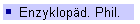 Enzyklop�d. Phil.